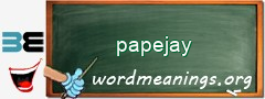 WordMeaning blackboard for papejay